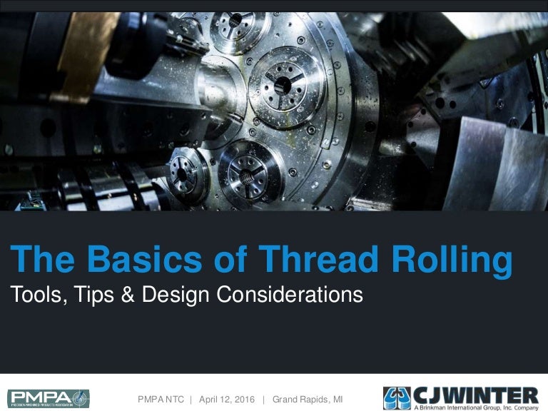 The Basics of Thread Rolling