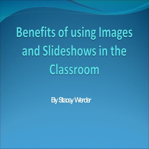 Benefits of images and slideshows in education