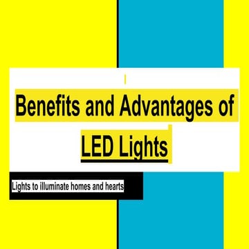 Benefits and advantages of led lights ppt