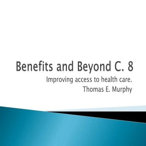 Benefits and beyond c. 8 health care reform