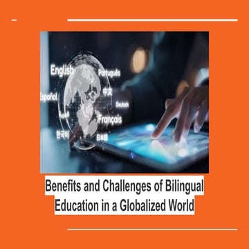 Benefits and Challenges of Bilingual Education in a Globalized World