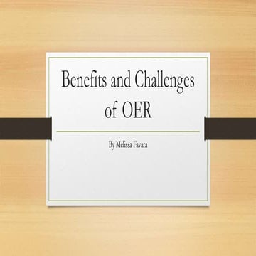 Benefits and challenges of oer
