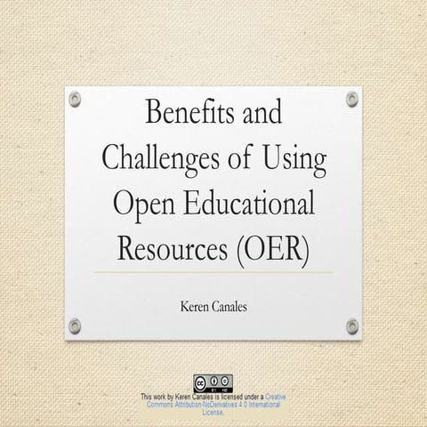 Benefits and Challenges of Using Open Educational Resources