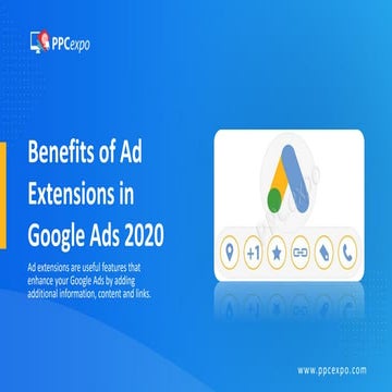 Benefits of Ad Extensions in Google Ads 2020