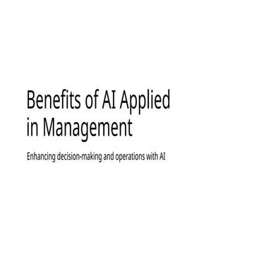 Benefits of AI in Management applied in businesses.pptx
