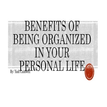 Benefits of being organized  ppp
