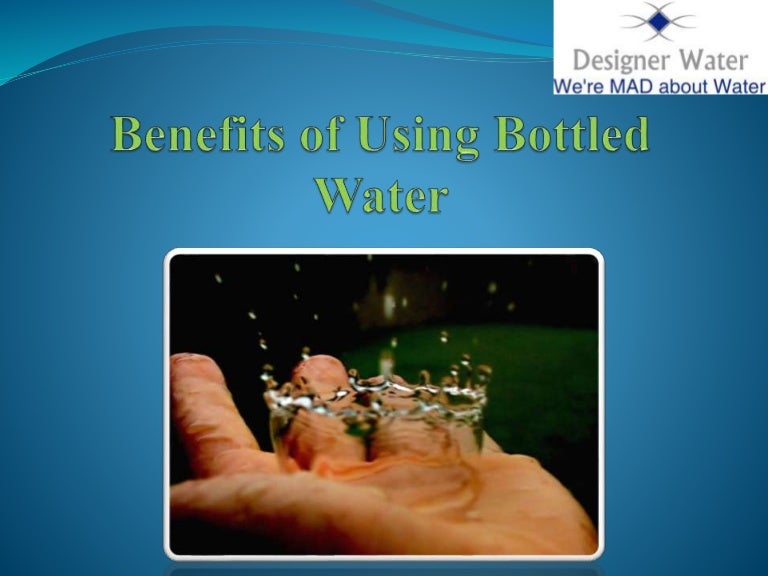 Benefits of Bottled Water