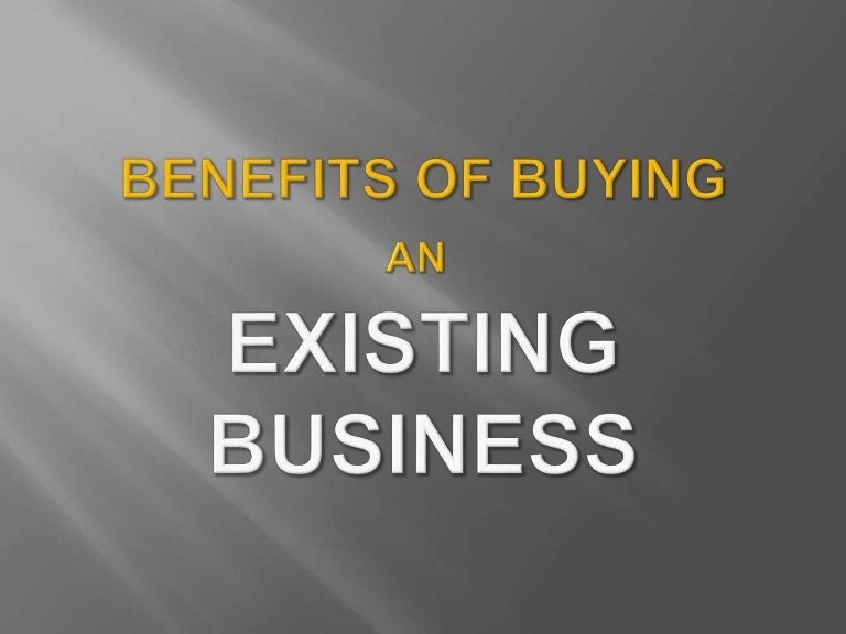 Benefits of Buying an Existing Business