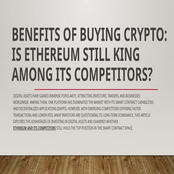 Benefits of Buying Crypto Is Ethereum Still King Among Its Competitors.pptx