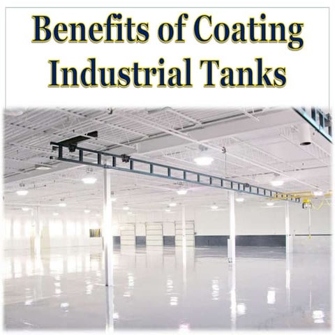 Benefits of coating industrial tanks | PPTX