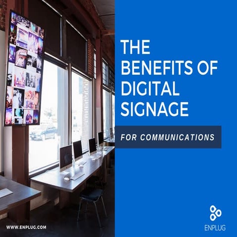 Benefits of Digital Signage for Internal Communications | PDF