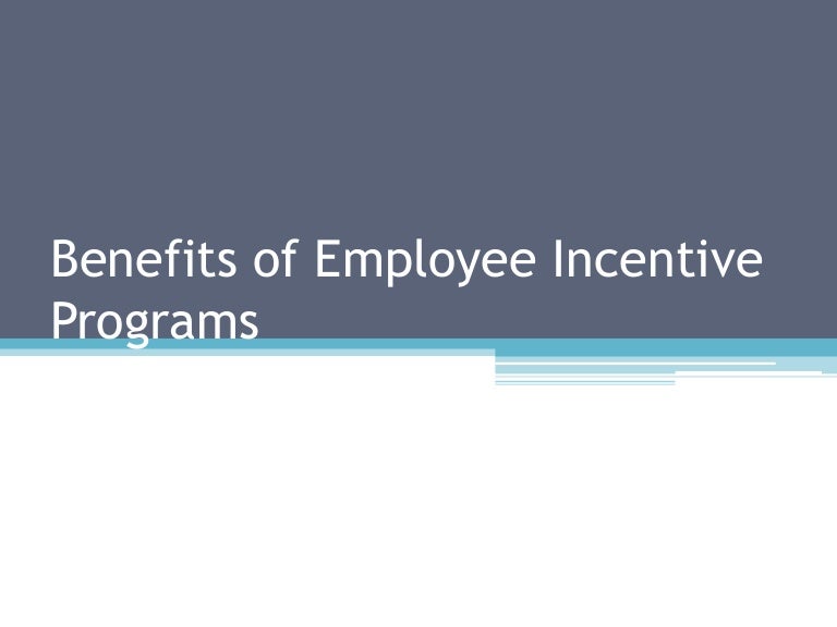 Benefits of employee incentive programs