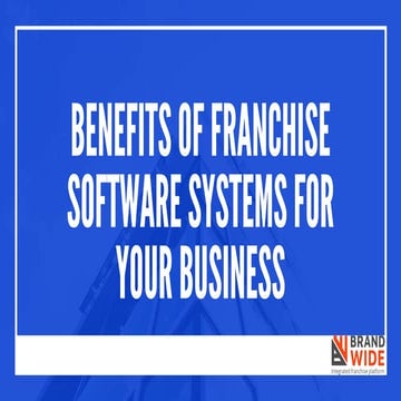 Benefits of franchise software systems for your business