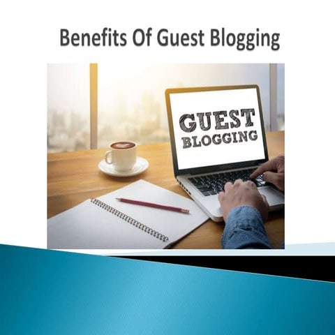 What are the benefits of Guest Blogging?