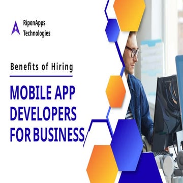 Benefits of Hiring Mobile App Developers for Business.pptx