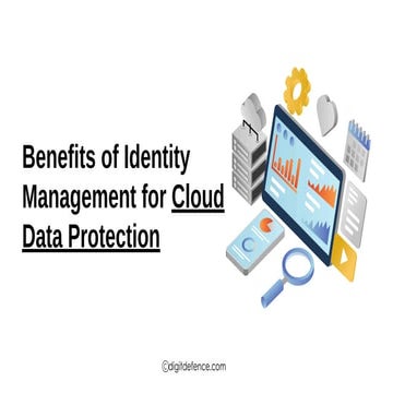 Benefits of Identity Management for Cloud Data Protection