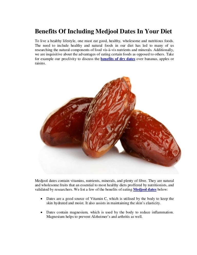 Benefits of including medjool dates in your diet