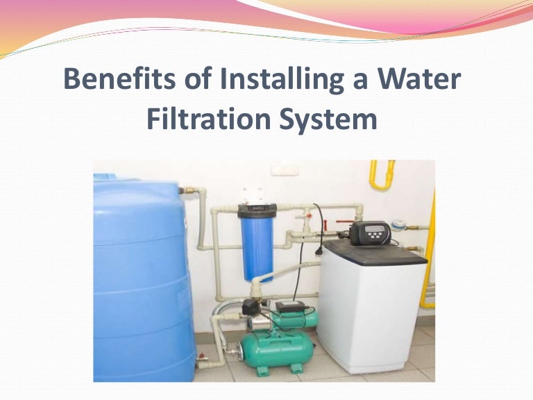 Benefits of Installing a Water Filtration System