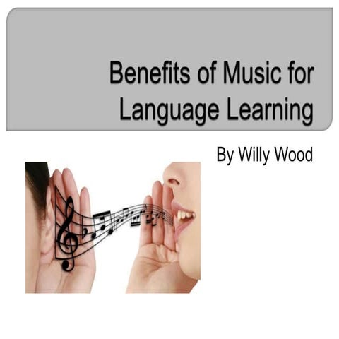 Benefits of Music for Language Learning | PPTX