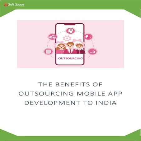 Benefits of Outsourcing Mobile App Development to India