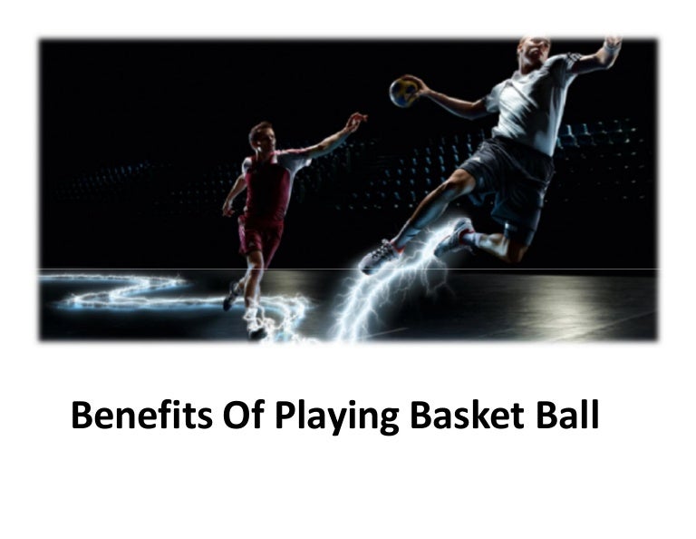 Benefits of playing basket ball