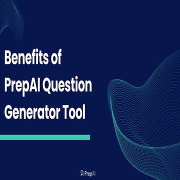 Benefits of PrepAI Question Generator Tool.pdf