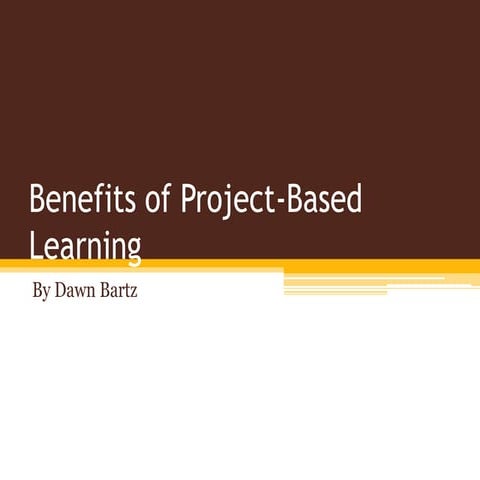 Benefits of Project-Based Learning