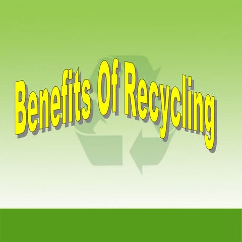 Benefits of recycling