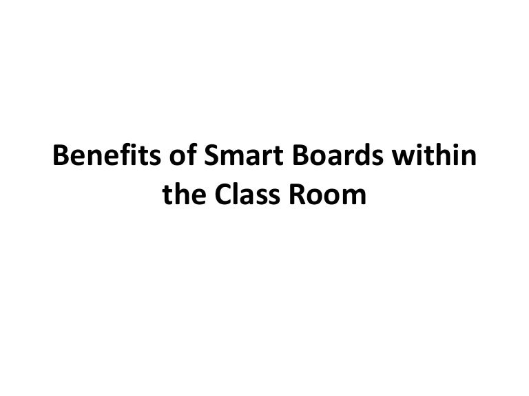 Benefits of smart boards within the class room