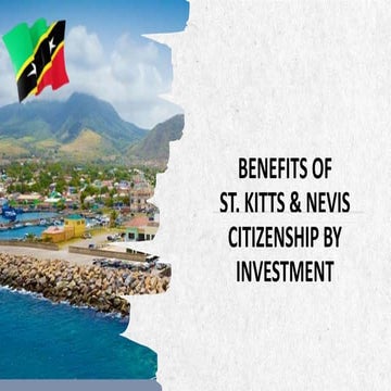 Benefits of st. kitts & nevis citizenship by investment