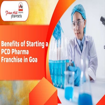 Benefits of Starting a PCD Pharma Franchise in Goa.pptx