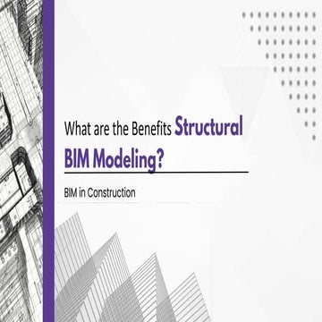 Benefits of Structural BIM Modeling_.pptx
