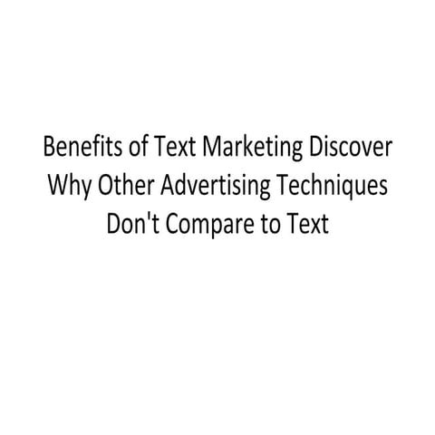 Benefits of text marketing discover why other advertising
