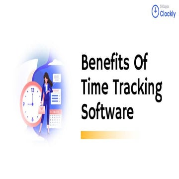 Benefits of time tracking clockly by 500apps