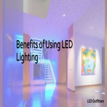 Benefits of using led lighting