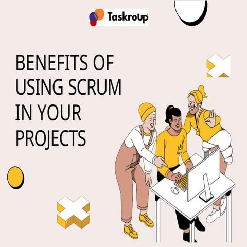 Benefits of Using Scrum in Your Projects - Taskroup.docx
