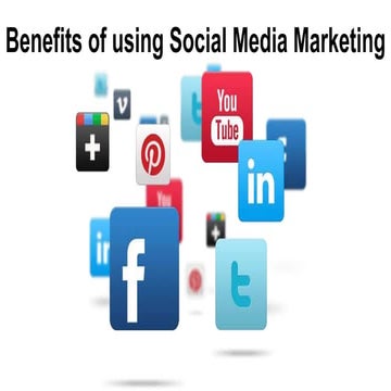 Benefits of using social media marketing