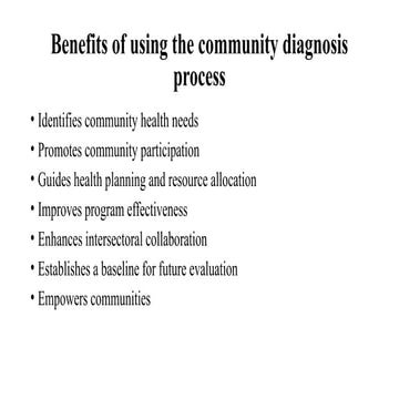 Benefits of using the community diagnosis process.pptx