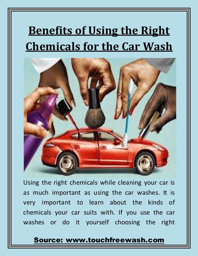 Benefits of using the right chemicals for the car wash