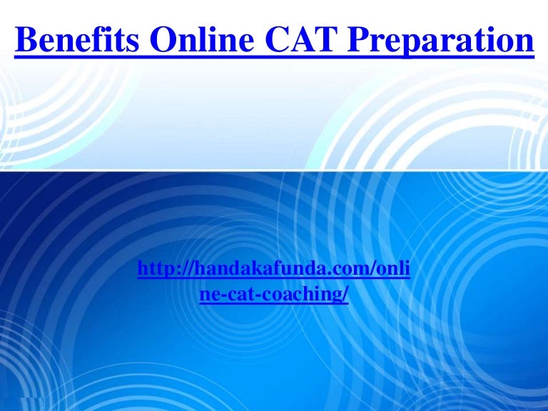 Benefits online cat preparation