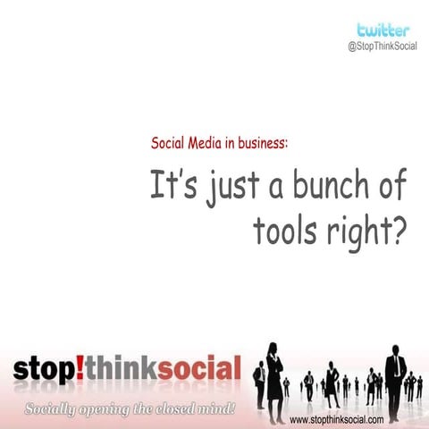 Social Media in Business: It's just a bunch of tools right?