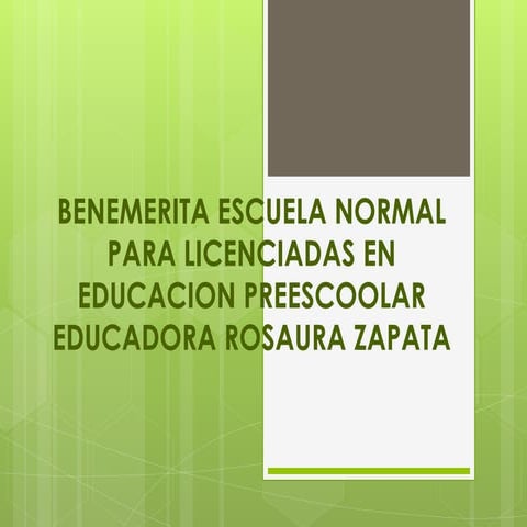 Benemerita escuela normal para licenciadas en educacion preescoolar