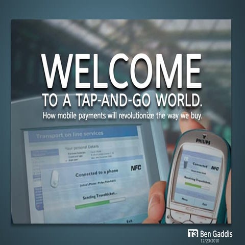 Welcome to a Tap-and-Go World.