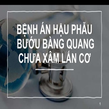 Bệnh án bướu bàng quang.pptx
