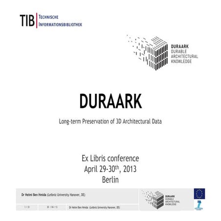 Presentation of the DURAARK project at Ex Libris conference, Berlin, Germany.