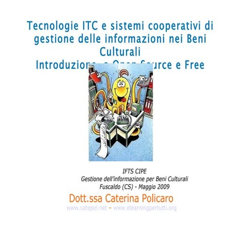 Beni Culturali 2.1 Introduzione Os