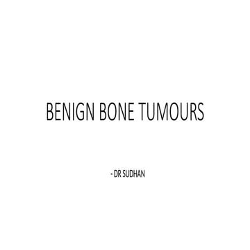 BENIGN BONE TUMOURS.pptx Radiology Benign