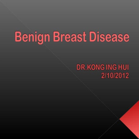 Benign breast disease by Dr. Kong