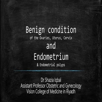 Benign Gynaecological conditions 25.04.2021