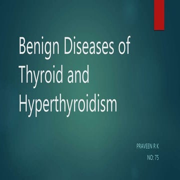 Benign diseases of thyroid 